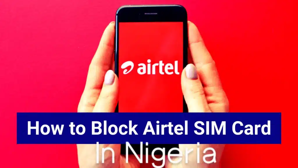 How to Block Airtel SIM Card in Nigeria