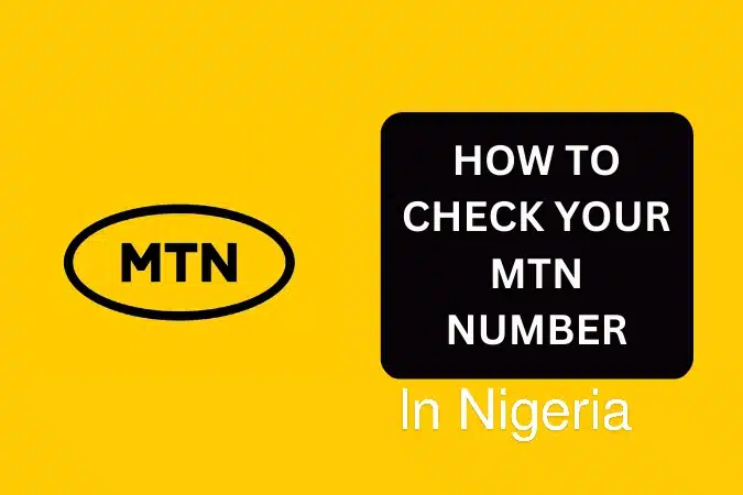 Quick ways to know your MTN number in Nigeria
