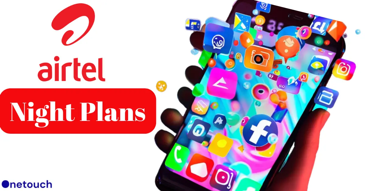 How to Subscribe to Airtel Night Plan + FAQs