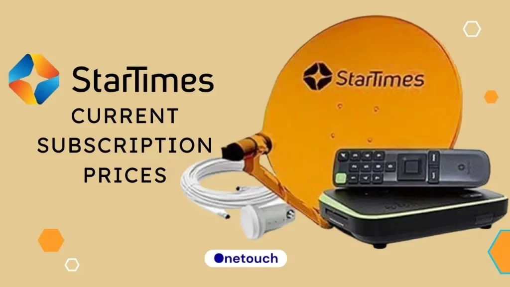 Startimes Current Subscription Prices List 2023
