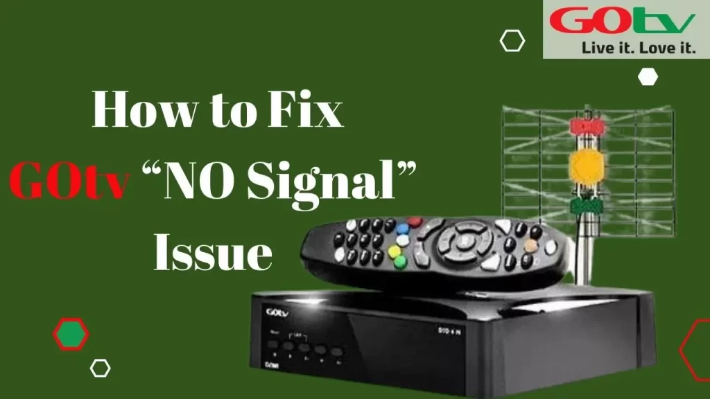 How to Fix GOtv No Signal 