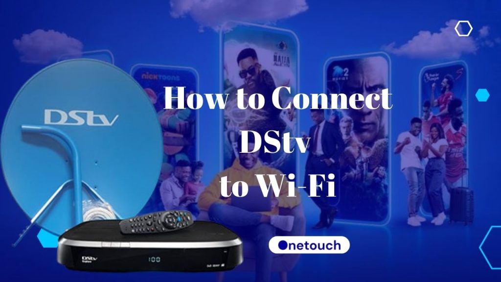 How to Connect DStv to Wi-Fi