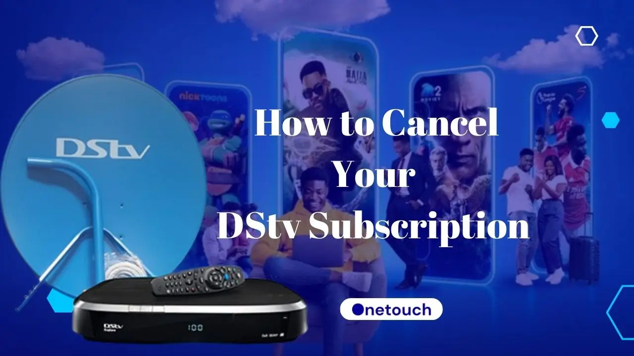 How to Cancel DStv Subscription 