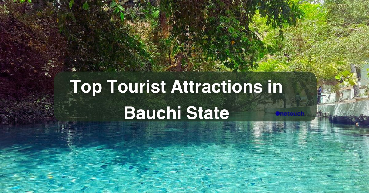 Top 10 Tourist Attractions in Bauchi State