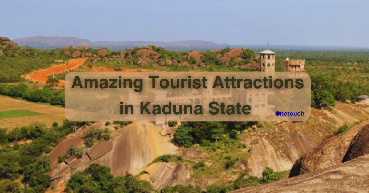 10 Amazing Tourist Attractions in Kaduna State